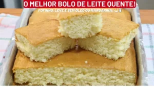 Bolo de Leite Quente Fofinho e Delicioso: Receita Simples, Sem Óleo ou Margarina